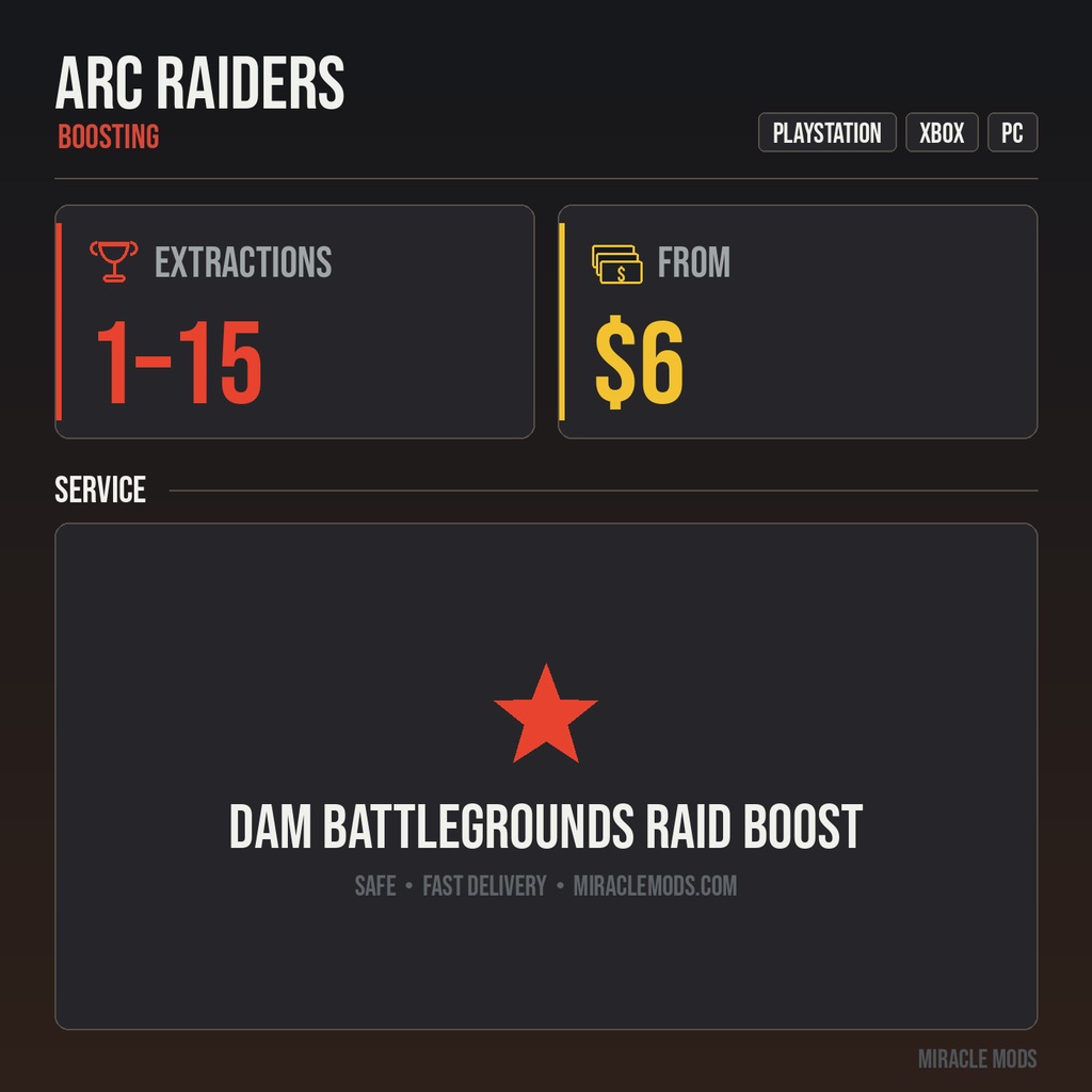 ARC Raiders Dam Battlegrounds Raid Boost ARC Raiders Dam Battlegrounds Raid Boost
